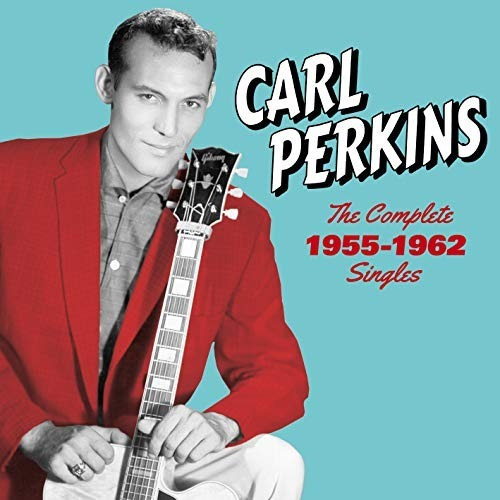 Perkins Carl Complete 1955-1962 Singles: Sun Flip & Columbia
