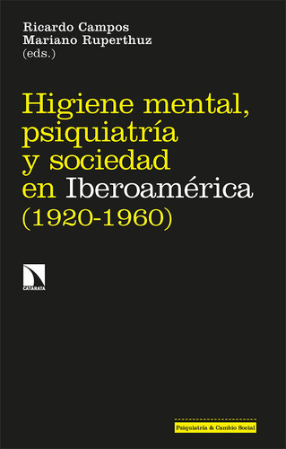 Libro Higiene Mental, Psiquiatria Y Sociedad En Iberoamer...