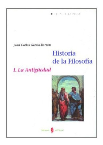 Libro Historia De La Filosofia Vol I La Antiguedad  De Garci