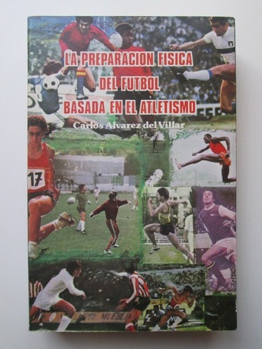 Libro  La Preparación Física Basada En El Atletismo 