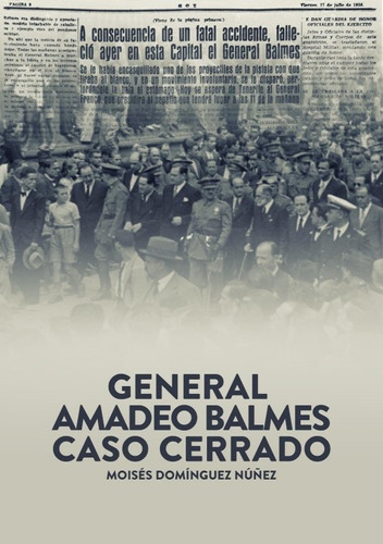 General Amado Balmes: Caso Cerrado, De Dominguez Nuñez, Moises. Editorial Snd Editores, Tapa Blanda En Español