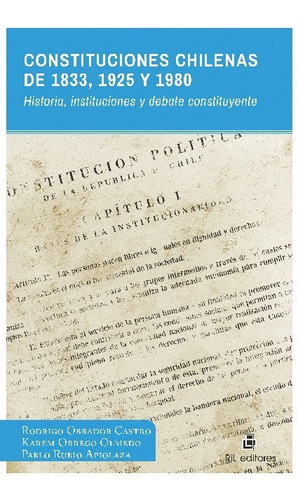 Constituciónes Chilenas De 1833, 1925 Y 1980 - Castro