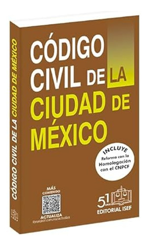 Código Civil De La Ciudad De México 2025, De Ediciones Fiscales Isef. Editorial Isef, Tapa Blanda, Edición 16a En Español, 2025
