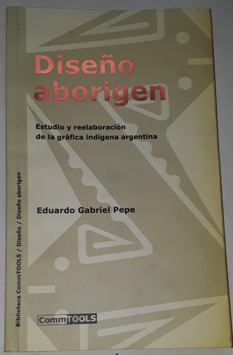 Diseño Aborigen - Eduardo Gabriel Pepe