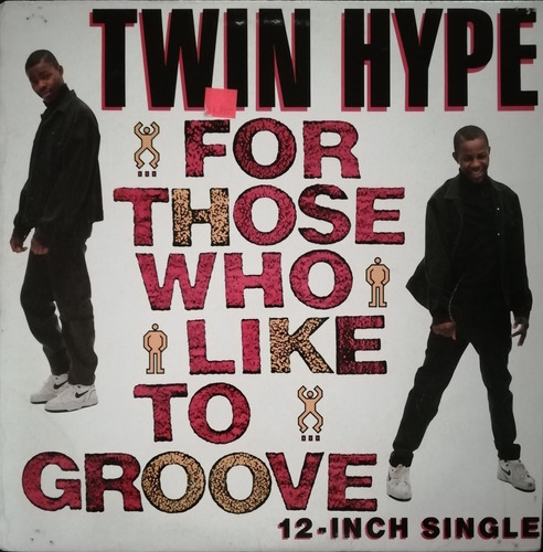 Twin Hype - For Those Who Like To Groove 