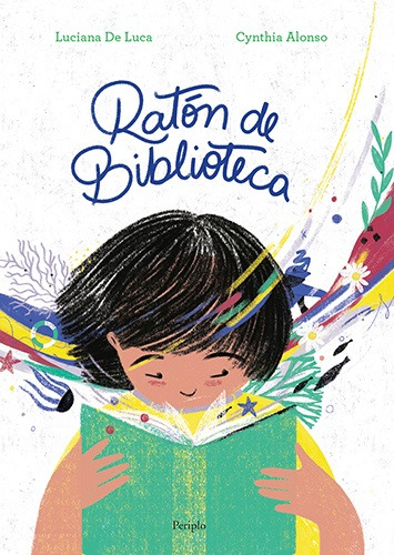 Raton De Biblioteca - Luciana De Luca/ Cynthia Alonso