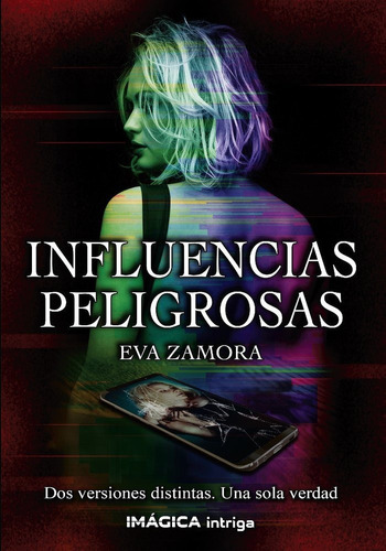 Influencia Peligrosas, De Zamora, Eva. Editorial Imagica Intriga, Tapa Blanda En Español