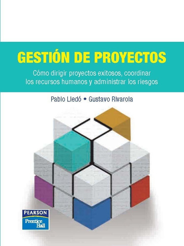 Gestión De Proyectos Pablo Lledó Y Gustavo Rivarola 1° Edic.