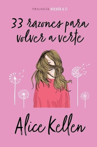 Libro 33 Razones Para Volver A Verte  ( Libro 1 Serie Volver