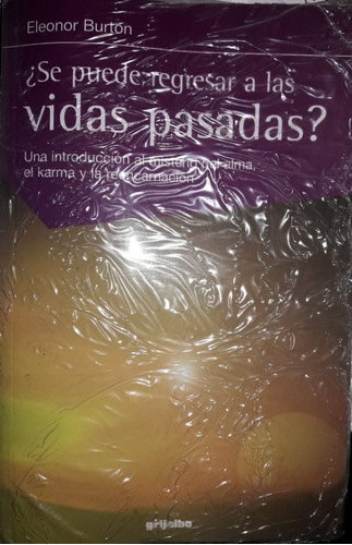 ¿se Puede Regresar A Las Vidas Pasadas? - Eleonor Burton **