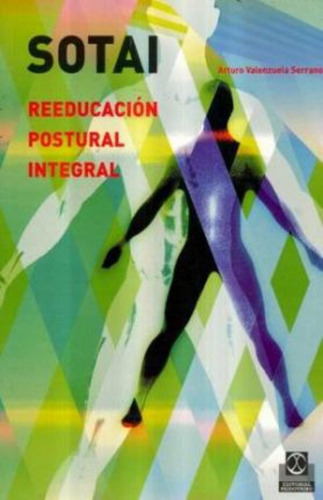 Sotai : Reeducación Postural Integral / Integral Postural Re