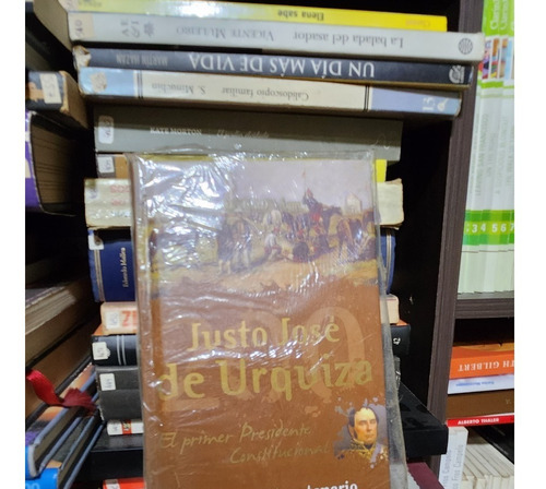 Justo Jose De Urquiza - Coleccion Bicentenario - Planeta