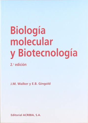 Biologia Molecular Y Biotecnologia: Biologia Molecular Y Biotecnologia, De Walker(008295). Serie Biologia Molecular Y Biotecnologia Editorial Editorial Por Definir, Tapa Blanda En Español, 1996