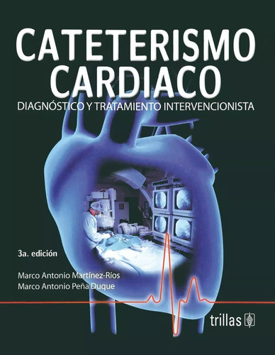 Cateterismo Cardiaco Diagnóstico Y Tratamiento Trillas