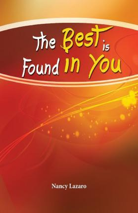 Libro The Best Is Found In You - Nancy Lazaro