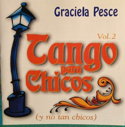 Cd Graciela Pesce  Tango Para Chicos Vol.2  