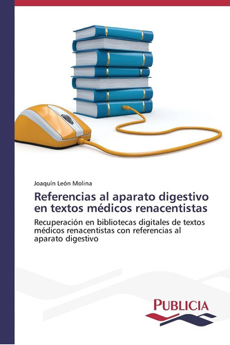 Libro: Referencias Al Aparato En Textos Médicos Renacentista