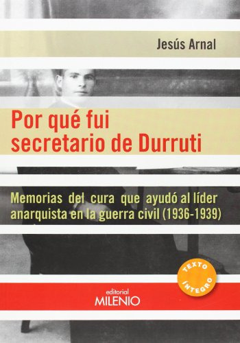Por Quãâ© Fui Secretario De Durruti, De Arnal Pena, Jesús. Editorial Milenio Publicaciones S.l. En Español