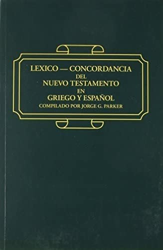 Libro: Lexico Concordancia Del Nuevo Testamento En Griego Y