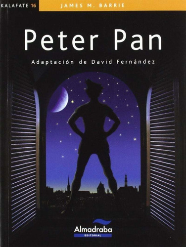 Peter Pan, De James M. Barrie. Editorial Almadraba, Tapa Rustico En Español