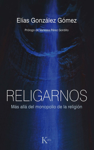 Libro Religarnos - Gonzalez Gomez, Elias