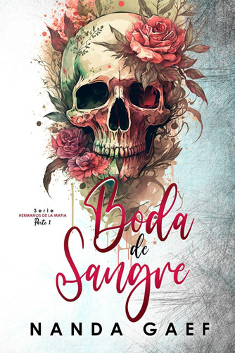 Libro: Boda De Sangre: Serie Hermanos De La Mafia (spanish E