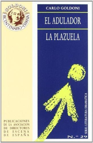 Adulador El La Plazuela, Carlo Goldoni, Ed. Ade