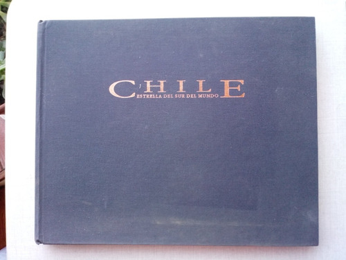 Chile Estrella Del Sur Del Mundo Lafourcade- Munro Poesía 