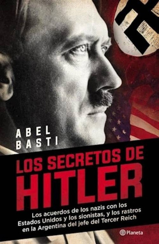 Libro Los Secretos De Hitler - Abel Basti