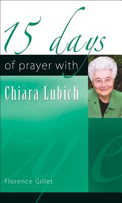 Libro 15 Days Of Prayer With Chiara Lubich - Gillet, Flor...