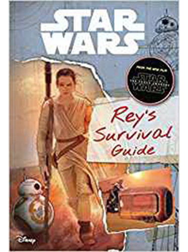 Star Wars: The Force Awakens: Reys Survival Guide, De Fry, Jason. Editorial Scribner Book Company, Tapa Dura En Español