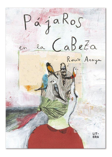 Pájaros En La Cabeza  - Rocío Araya