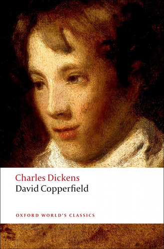Oxford Worlds Classics: David Copperfield  -  Dickens, Char
