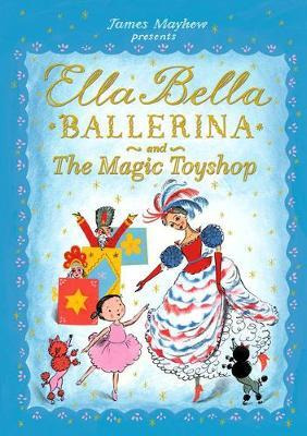 Libro Ella Bella Ballerina And The Magic Toyshop - James ...
