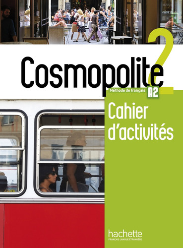 Cosmopolite 2 : Cahier d'activités + CD audio, de Mater, Anais. Editorial Hachette, tapa blanda en francés, 2017