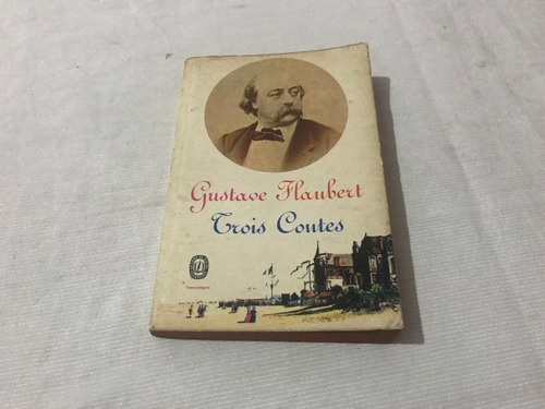 Imagen 1 de 5 de Gustave Flaubert Trois Contes Le Livre De Poche