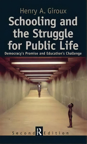 Schooling And The Struggle For Public Life, De Henry A. Giroux. Editorial Taylor Francis Ltd, Tapa Dura En Inglés