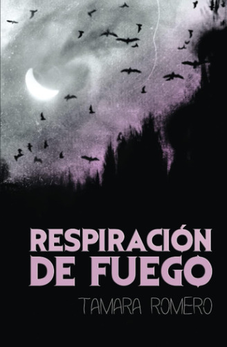 Libro:  Respiración De Fuego (spanish Edition)