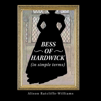 Libro Bess Of Hardwick (in Simple Terms) - Ratcliffe-will...