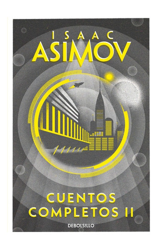 Cuentos Completos Ii, De Isaac Asimov. Editorial Debolsillo