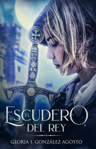 Libro: El Escudero Del Rey (spanish Edition)