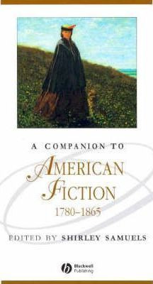 Libro A Companion To American Fiction, 1780 - 1865 - Shir...