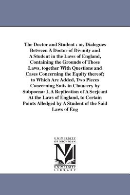 Libro The Doctor And Student: Or, Dialogues Between A Doc...