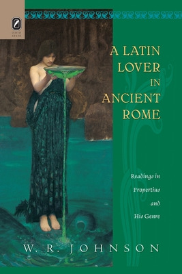 Libro A Latin Lover In Ancient Rome: Readings In Properti...