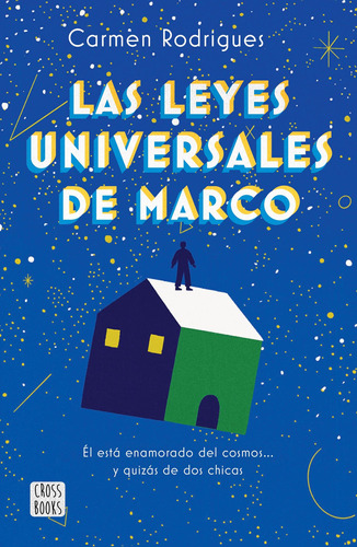 Las leyes universales de Marco, de Rodrigues, Carmen. Serie Crossbooks Editorial Destino Infantil & Juvenil México, tapa blanda en español, 2021