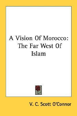 Libro A Vision Of Morocco : The Far West Of Islam - V C S...