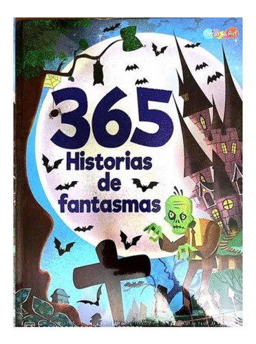 365 Historias De Fantasmas - Libro Infantil Pasta Dura