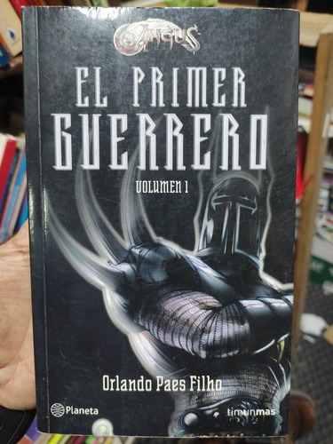 El Primer Guerrero - Orlando Paes Filho - Angus - Volumen 1 