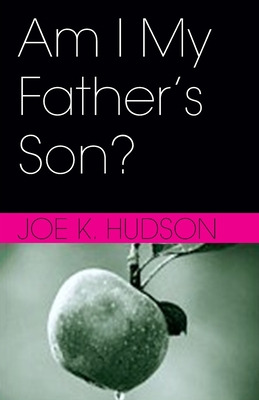 Libro Am I My Father's Son? - Hudson, Joe K.