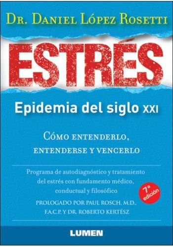 Estres, Epidemia Del Siglo Xxi - Daniel Lopez Rosetti